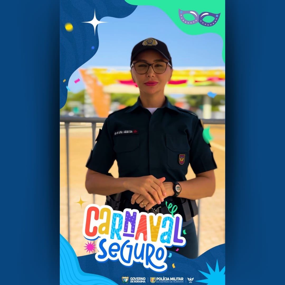 A Polícia Militar de Roraima está presente no Carnaval 2025 para garantir a sua segurança e a tranquilidade.